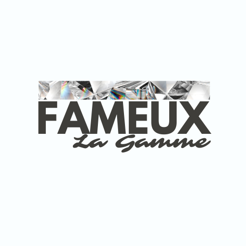 FAMEUX LA GAMME